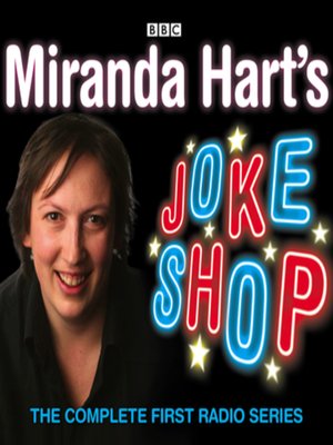 cover image of Miranda Hart's Joke Shop--The Complete First Radio Series